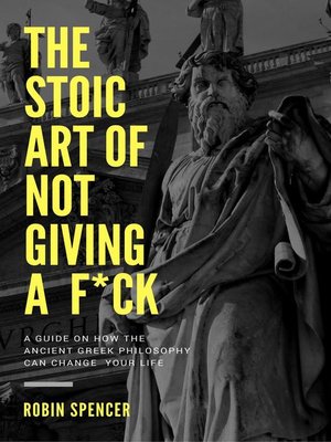 cover image of The Stoic Art of Not Giving a F*ck
